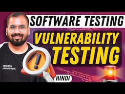 Vulnerability Testing Explained with Examples in Hindi | Software Testing Series