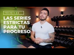 La mejor manera de progresar en el gimnasio - SERIES ESTRICTAS