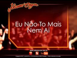 Juliano Cezar -  Eu Não To Mais Nem Ai