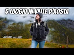 5 Luoghi Incredibili da Scoprire in VALLE D'AOSTA!