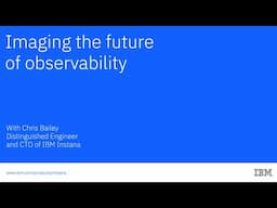 The Future of Observability with Chris Bailey