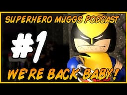 ⭐We're Back Baby! - Superhero Muggs Podcast [#1]⭐