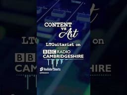 Content Vs Art - LTGuitarist on BBC Radio #shorts