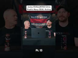 Jocko EVALUATES Chris Pratt’s Navy SEAL Acting Pt. 13