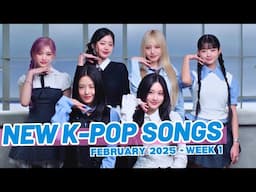 NEW K-POP SONGS | FEBRUARY 2025 (WEEK 1)