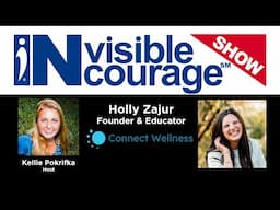 Holly Zajur | Mindfulness | InVisible InCourage Show | Invisible Disabilities Association