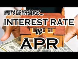 Home Loans - What is the difference between an Interest Rate & APR?