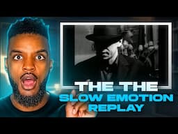 🎵 THE THE - Slow Emotion Replay REACTION