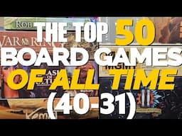 The Top 50 Games Of All Time - 2024 Edition (40-31)