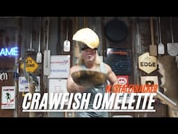 CRAWFISH OMELETTE (The Cajuns Breakfast)