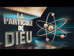 Comment la particule divine HIGGS BOSON donne de la masse aux choses | FRENCH | Superstar STEM