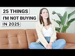 25 Things I'm NOT Buying in 2025 | low buy, minimalism, & saving money