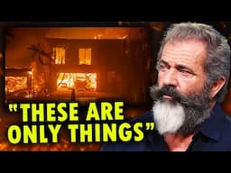 What Mel Gibson Said About God After Losing EVERYTHING in the LA Fire...