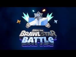 Galaxy Live: Brawl Star Battle | Samsung Galaxy S25 Ultra