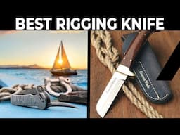 Best Rigging Knife – Reviewed and Top Rated!