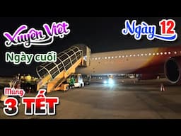 Xuyên Việt - Ngày 12 - Mùng 3 Tết - Gửi xe máy bằng xe lửa và đi máy bay về TP.HCM