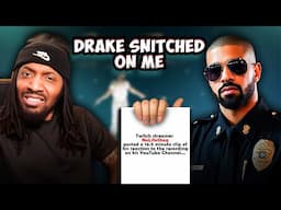 DRAKE SNITCHED ON ME!