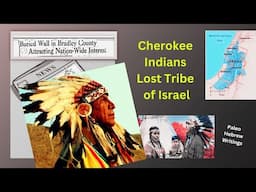 Cherokee Indians are one of the LOST TRIBES OF ISRAEL.