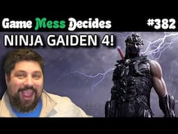 NINJA GAIDEN IS SO BACK | Game Mess Decides 382