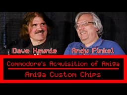 The Acquisition of Amiga From Commodore's Perspective & Custom Chips w/ Dave Haynie and Andy Finkel