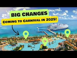 6 big changes coming to Carnival Cruise Line in 2025