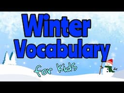 WINTER VOCABULARY FOR KIDS ❄️ Miss Ellis #winter #seasonalchange