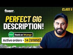 How to Write PERFECT Fiverr Gig Description in 2025 | Class 5 | SEO Optimized Gig Description