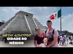 UM DIA ALEATORIO NO MÉXICO