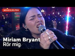 Miriam Bryant - Rör mig / Musikhjälpen 2024