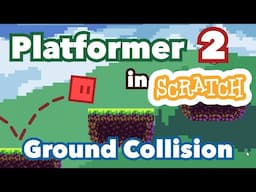 How to Make a Platformer with Ground Detection in Scratch | Platformer Tutorial Part 2