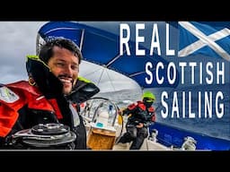 Why Sailing Scotland is worth the weather | Sailing Florence Around Britain Ep. 192