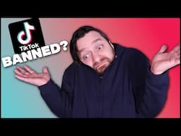 Is TikTok getting BANNED?