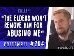 Caller: "The elders won't remove him for abusing me"