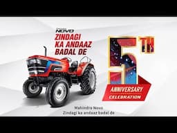 Mahindra Novo Tractor’s 5 year Anniversary | Mahindra Tractors