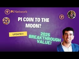 Why Pi Network's Price Could Skyrocket in 2025: Pi Coin's True Value Unveiled!"