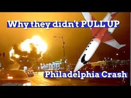 WHY they DIDN'T Pull UP - Philadelphia Jet Crash Tragedy