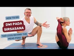 How to do Dwi Pada Sirsasana | Two Legs Behind the Head Pose in Ashtanga Yoga