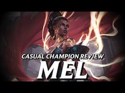 Mel looks STUNNING as a champion... it just doesn't quite feel like Mel || Casual Champion Review