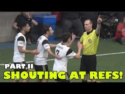 😮 SHOUTING at REFS! Part 2