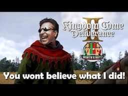 Kingdom Come Deliverance II - I can't believe I was able to do this!