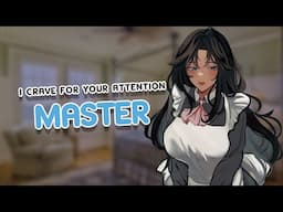 Your Shy Clingy Maid Craves Your Attention - (ASMR Roleplay) [F4M] [Master Listener] [Confession]