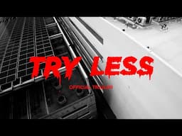 Nate Weston, Try Less  (Official Trailer)