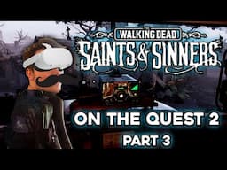 STRANGER ON THE RADIO! - Walking Dead Saints and Sinners on the Quest 2! | Lets play | Part 3