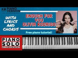 How to play ENOUGH FOR YOU by Olivia Rodrigo, free piano tutorial with helpful tips!