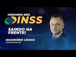 CONCURSO INSS 2025 | RACIOCÍNIO LÓGICO