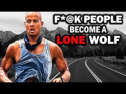 For Lone Wolfs Who Fighting Battles Alone |  David Goggins