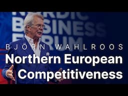 Björn Wahlroos - Insights for Northern European Competitiveness - Nordic Business Forum 2024