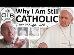 How Pope Francis is Keeping Me Catholic