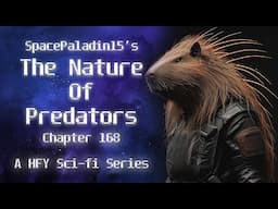 The Nature of Predators 168 | HFY | An Incredible Sci-Fi Story By SpacePaladin15