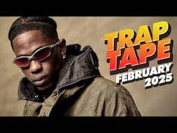 New Rap Songs 2025 Mix February | Trap Tape #111 | New Hip Hop 2025 Mixtape | DJ Noize